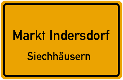 Straßenverzeichnis Markt Indersdorf Siechhäusern