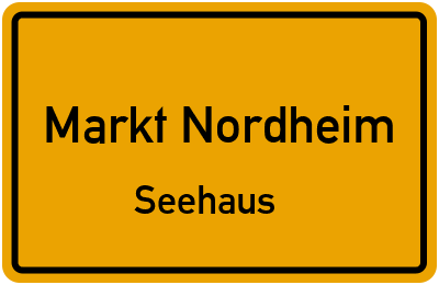 Ortsschild Markt Nordheim Seehaus