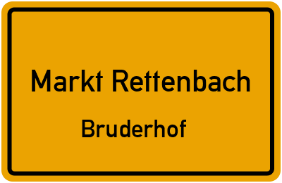 Ortsschild Markt Rettenbach Bruderhof