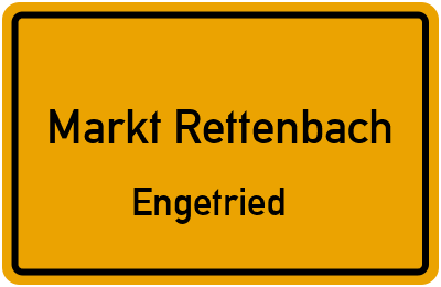 Ortsschild Markt Rettenbach Engetried
