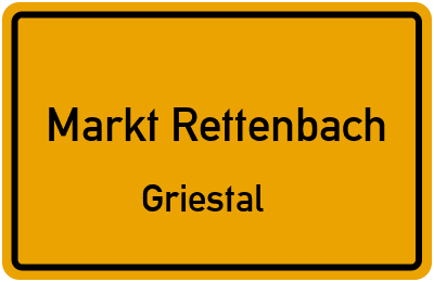 Ortsschild Markt Rettenbach Griestal