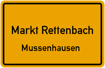 Ortsschild Markt Rettenbach Mussenhausen