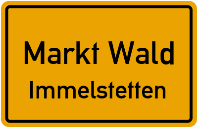 Ortsschild Markt Wald Immelstetten
