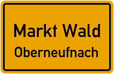 Ortsschild Markt Wald Oberneufnach