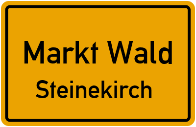 Ortsschild Markt Wald Steinekirch