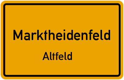 Ortsschild Marktheidenfeld Altfeld