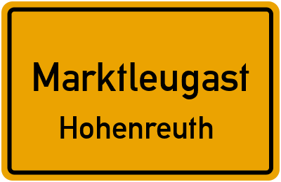 Straßenverzeichnis Marktleugast Hohenreuth