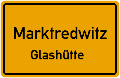 Ortsschild Marktredwitz Glashütte