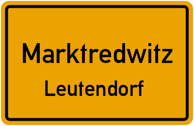 Ortsschild Marktredwitz Leutendorf