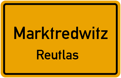 Ortsschild Marktredwitz Reutlas