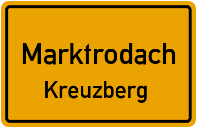 Ortsschild Marktrodach Kreuzberg
