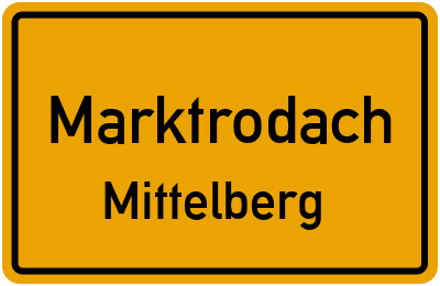 Ortsschild Marktrodach Mittelberg