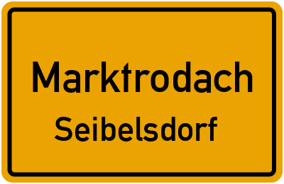 Ortsschild Marktrodach Seibelsdorf