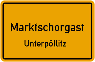 Straßenverzeichnis Marktschorgast Unterpöllitz