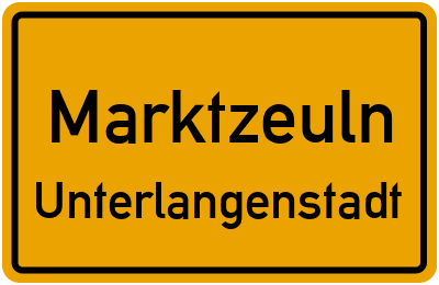 Straßenverzeichnis Marktzeuln Unterlangenstadt