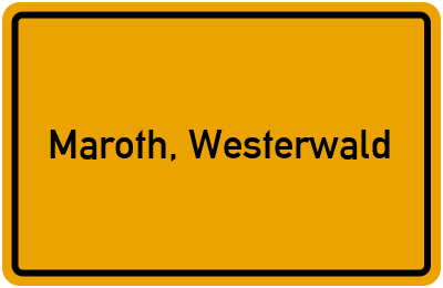 Ortsschild von Gemeinde Maroth, Westerwald in Rheinland-Pfalz