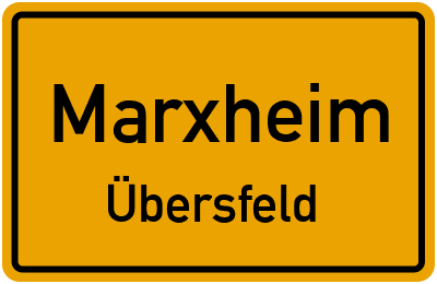 Ortsschild Marxheim Übersfeld