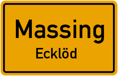 Ortsschild Massing Ecklöd