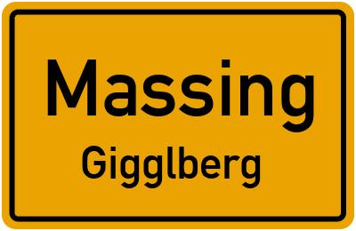 Ortsschild Massing Gigglberg