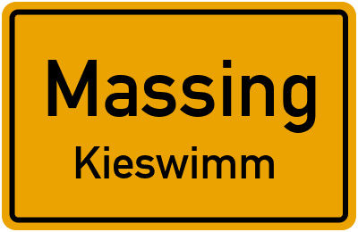 Ortsschild Massing Kieswimm