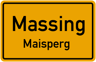 Ortsschild Massing Maisperg