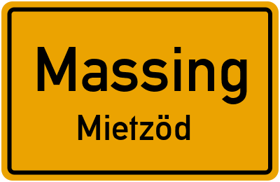 Ortsschild Massing Mietzöd