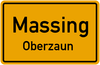 Ortsschild Massing Oberzaun