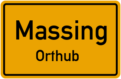 Ortsschild Massing Orthub