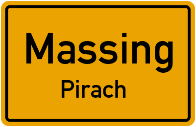 Ortsschild Massing Pirach