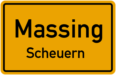 Ortsschild Massing Scheuern