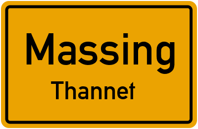 Ortsschild Massing Thannet