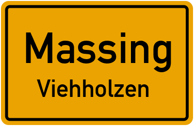Ortsschild Massing Viehholzen