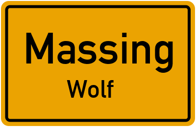 Ortsschild Massing Wolf