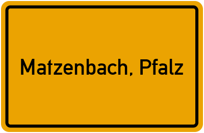 Ortsschild von Gemeinde Matzenbach, Pfalz in Rheinland-Pfalz