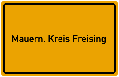 Ortsschild von Gemeinde Mauern, Kreis Freising in Bayern