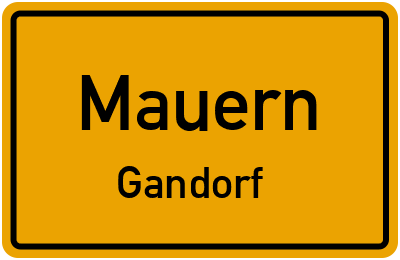 Ortsschild Mauern Gandorf