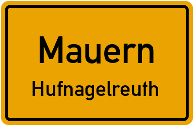 Ortsschild Mauern Hufnagelreuth