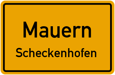 Ortsschild Mauern Scheckenhofen
