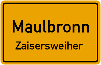 Ortsschild Maulbronn Zaisersweiher