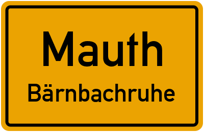 Straßenverzeichnis Mauth Bärnbachruhe