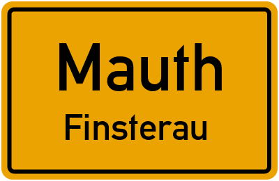 Ortsschild Mauth Finsterau