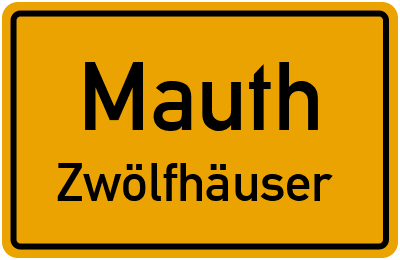 Straßenverzeichnis Mauth Zwölfhäuser