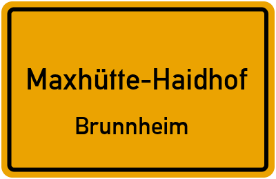 Ortsschild Maxhütte-Haidhof Brunnheim