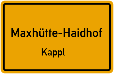 Ortsschild Maxhütte-Haidhof Kappl