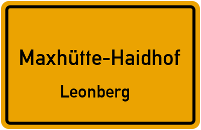 Ortsschild Maxhütte-Haidhof Leonberg
