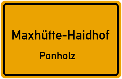 Ortsschild Maxhütte-Haidhof Ponholz