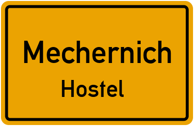 Ortsschild Mechernich Hostel