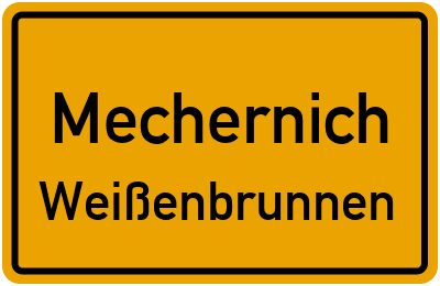 Ortsschild Mechernich Weißenbrunnen