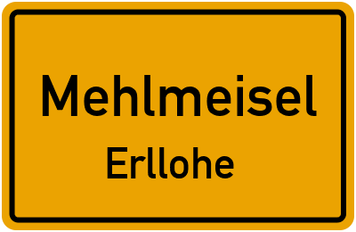 Straßenverzeichnis Mehlmeisel Erllohe