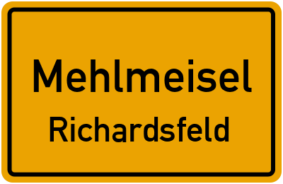 Straßenverzeichnis Mehlmeisel Richardsfeld